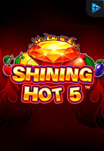 Bocoran RTP Shining Hot 5 di TIMUR188