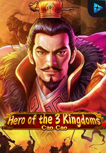 Bocoran RTP Hero of the 3 Kingdoms Cao Cao di TIMUR188