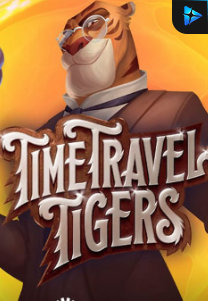 Bocoran RTP Time Travel Tigers di TIMUR188