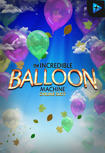 Bocoran RTP Incredible Balloon Machine foto di TIMUR188